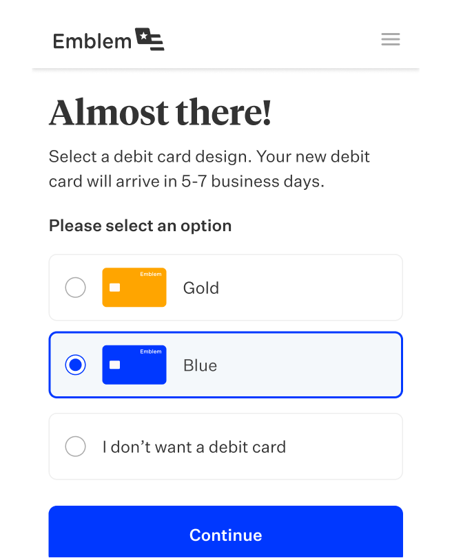 Debit card design selection screen reading "Almost there?" With options to select gold, blue, or I don't want a debit card