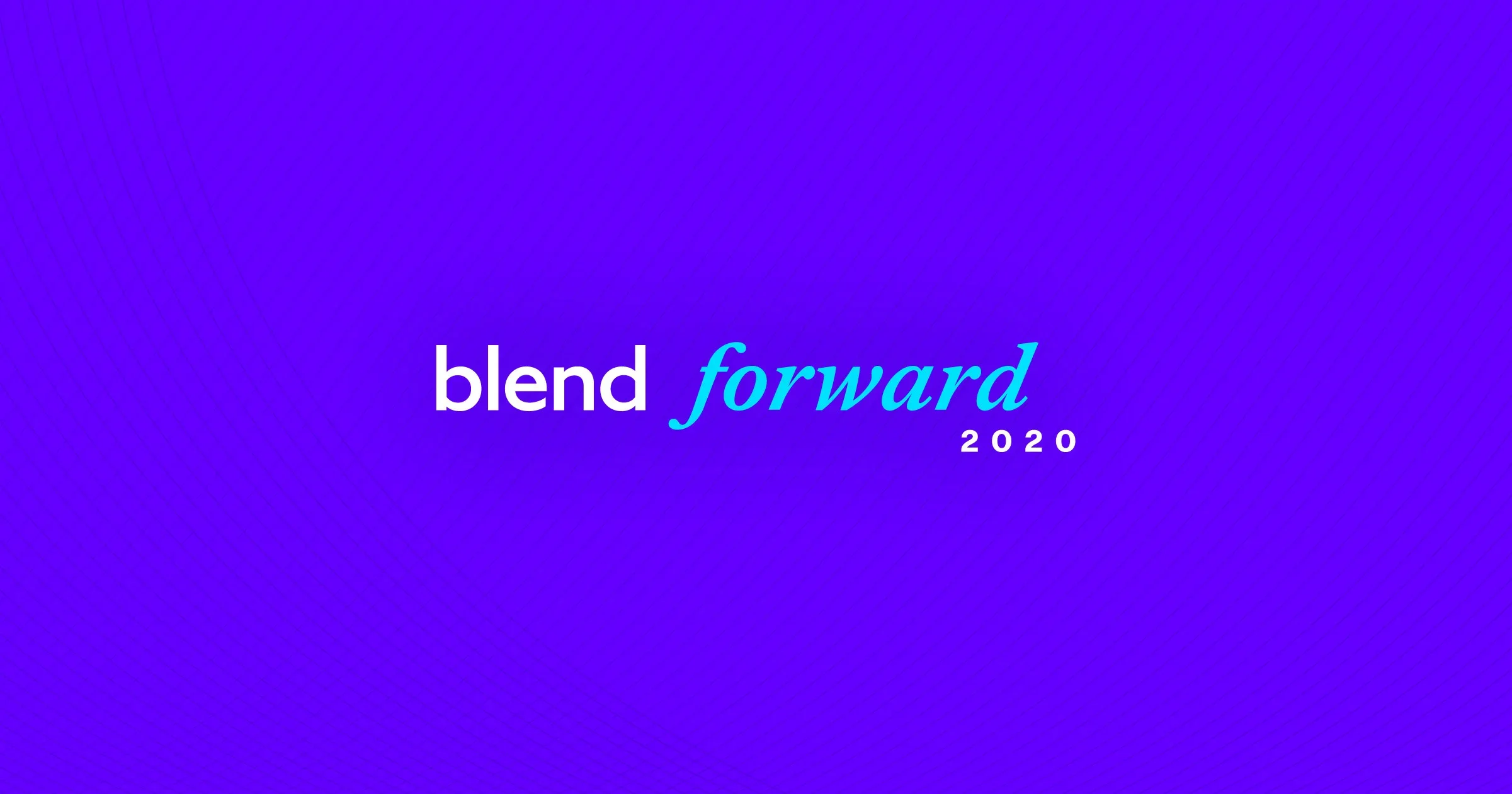 Purple rectangular card that reads Blend Forward 2020