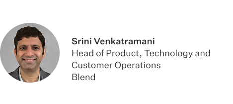 White rectangular card with black text that reads Srini Venkatramani Head of Product, Technology and Customer Operations Blend